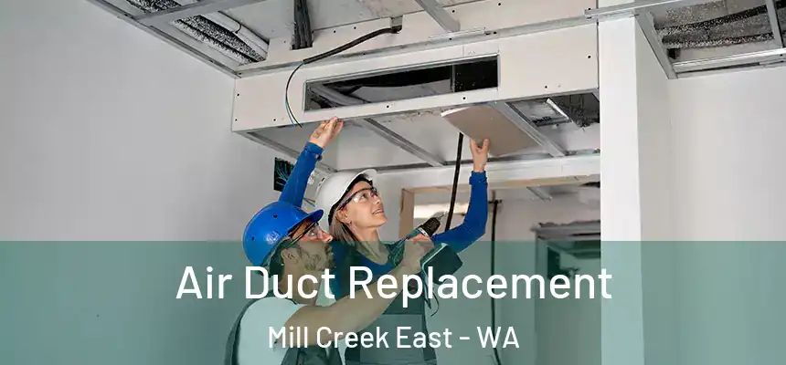  Air Duct Replacement Mill Creek East - WA