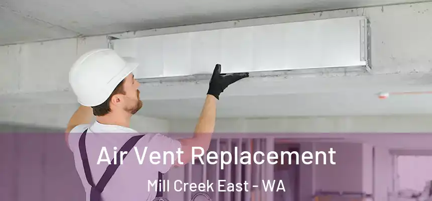  Air Vent Replacement Mill Creek East - WA