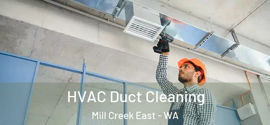 HVAC Duct Cleaning Mill Creek East - WA