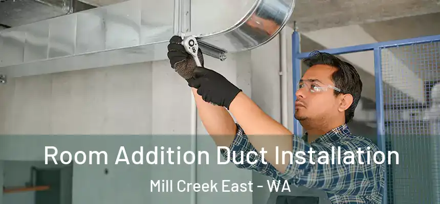  Room Addition Duct Installation Mill Creek East - WA