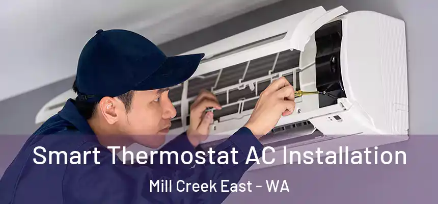  Smart Thermostat AC Installation Mill Creek East - WA